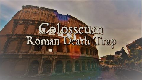 Colosseum Roman Death Trap